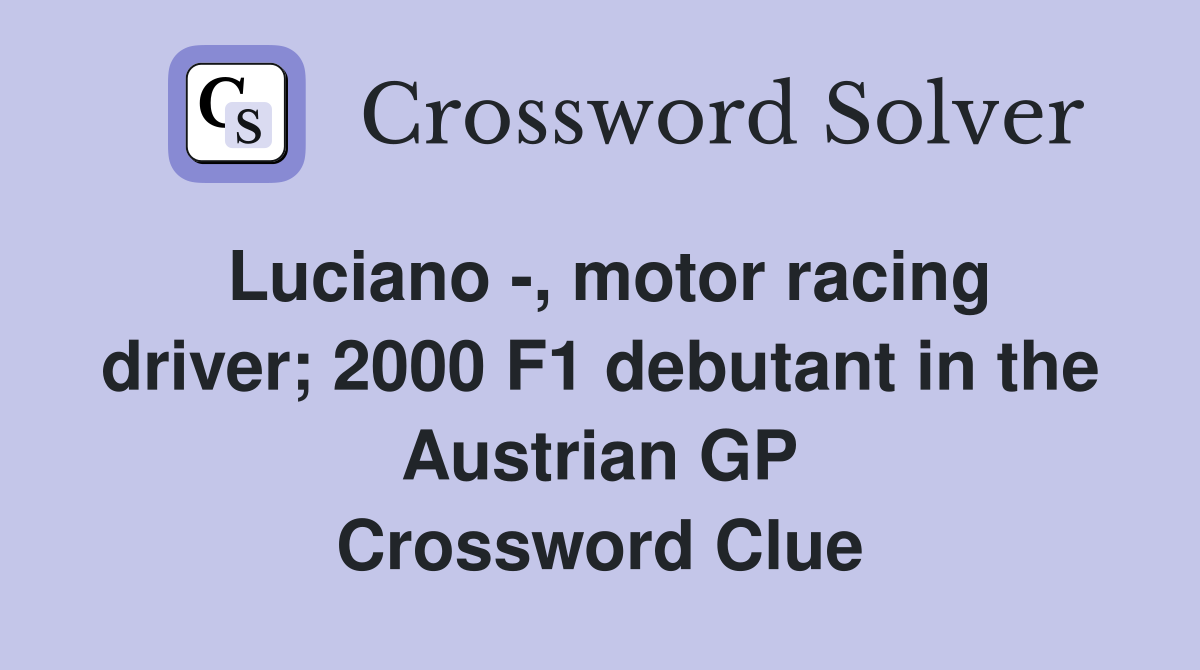 Luciano , motor racing driver; 2000 F1 debutant in the Austrian GP